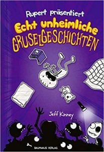 SPIEGEL-Bestseller Jugendroman: "Rupert präsentiert: Echt unheimliche Gruselgeschichten" ein Bestseller-Jugendroman von Jeff Kinney - SPIEGEL Bestsellerliste Jugendromane 2021