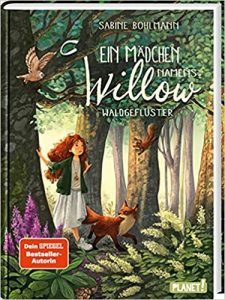 SPIEGEL-Bestseller Jugendroman: "Ein Mädchen namens Willow 2 - Waldgeflüster" ein Bestseller-Jugendroman von Sabine Bohlmann - SPIEGEL Bestsellerliste Jugendromane 2021