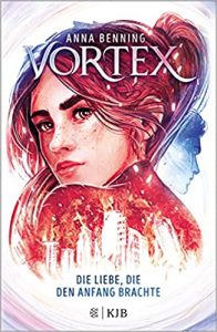 SPIEGEL-Bestseller Jugendroman: "Vortex: Die Liebe, die den Anfang brachte" ein Bestseller-Jugendroman von Anna Benning - SPIEGEL Bestsellerliste Jugendromane 2021