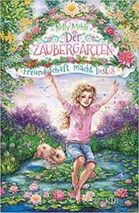 SPIEGEL-Bestseller Kinderbücher: "Der Zaubergarten - Freundschaft macht lustig" ein Bestseller-Kinderbuch von Nelly Möhle - SPIEGEL Bestsellerliste Kinderbücher 2021