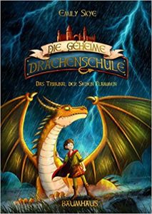 SPIEGEL-Bestseller Kinderbücher: "Die geheime Drachenschule - Das Tribunal der Sieben Flammen" ein Bestseller-Kinderbuch von Emily Skye - SPIEGEL Bestsellerliste Kinderbücher 2021