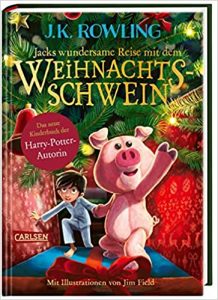 SPIEGEL-Bestseller Kinderbücher: "Jacks wundersame Reise mit dem Weihnachtsschwein" ein Bestseller-Kinderbuch von J.K. Rowling - SPIEGEL Bestsellerliste Kinderbücher 2021