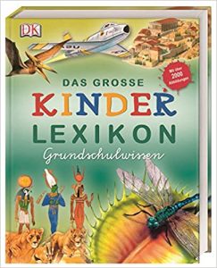 SPIEGEL-Bestseller Kinder-Sachbuch: "Das grosse Kinderlexikon Grundschulwissen" ein Bestseller-Sachbuch für Kinder von DK Verlag - SPIEGEL Bestsellerliste Kinder-Sachbücher 2021