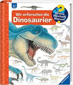 SPIEGEL-Bestseller Kinder-Sachbuch: "Wieso? Weshalb? Warum? Wir erfoschen die Dinosaurier" ein Bestseller-Sachbuch für Kinder von Ravensburger - SPIEGEL Bestsellerliste Kinder-Sachbücher 2021