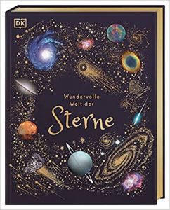 SPIEGEL-Bestseller Kinder-Sachbuch: "Wundervolle Welt der Sterne" ein Bestseller-Sachbuch für Kinder von DK Verlag - SPIEGEL Bestsellerliste Kinder-Sachbücher 2021
