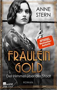 SPIEGEL Buch Bestseller: "Fräulein Gold - Der Himmel über der Stadt" ein SPIEGEL-Bestseller-Roman von Anne Stern - SPIEGEL Bestsellerliste Belletristik Paperback 2021