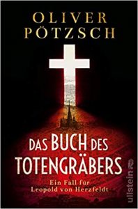 SPIEGEL Buch Bestseller: "Das Buch des Totengräbers" ein SPIEGEL-Bestseller-Krimi von Oliver Pötzsch - SPIEGEL Bestsellerliste Belletristik Paperback 2021