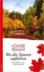 SPIEGEL Buch Bestseller: "Wo die Spuren aufhören" ein SPIEGEL-Bestseller-Kriminalroman von Louse Penny - SPIEGEL Bestsellerliste Belletristik Paperback 2021