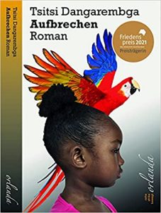 SPIEGEL Buch Bestseller: "Aufbrechen" ein SPIEGEL-Bestseller-Roman von Tsitsi Dangarembga - SPIEGEL Bestsellerliste Belletristik Paperback 2021