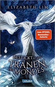 SPIEGEL Buch Bestseller: "Bestickt mit den Tränen des Mondes" ein SPIEGEL-Bestseller-Roman von Elizabeth Lim - SPIEGEL Bestsellerliste Belletristik Paperback 2021