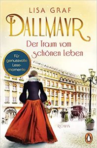 SPIEGEL Buch Bestseller: "Dallmayr - Der Traum vom schönen Leben" ein SPIEGEL-Bestseller-Roman von Lisa Graf - SPIEGEL Bestsellerliste Belletristik Paperback 2021