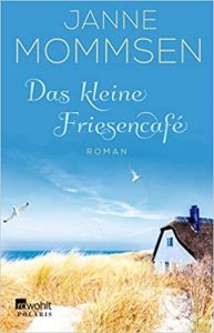 SPIEGEL Buch Bestseller: "Das kleine Friesencafé" ein Bestseller-Roman von Janne Mommsen - SPIEGEL Bestsellerliste Belletristik Paperback 2021