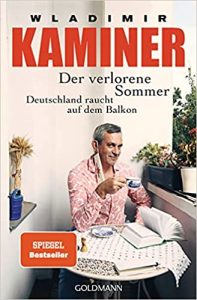 SPIEGEL Buch Bestseller: "Der verlorene Sommer" ein SPIEGEL-Bestseller-Roman von Wladimir Kaminer - SPIEGEL Bestsellerliste Belletristik Paperback 2021