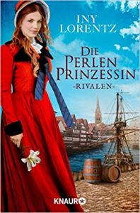 SPIEGEL Buch Bestseller: "Die Perlenprinzessin. Rivalen" ein SPIEGEL-Bestseller-Roman von Iny Lorentz - SPIEGEL Bestsellerliste Belletristik Paperback 2021