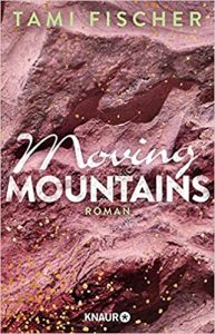 SPIEGEL Buch Bestseller: "Moving Mountains" ein SPIEGEL-Bestseller-Roman von Tami Fischer - SPIEGEL Bestsellerliste Belletristik Paperback 2021