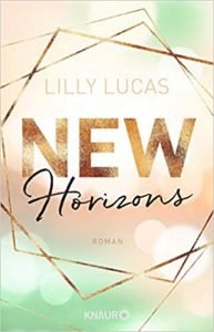 SPIEGEL Buch Bestseller: "New Horizons" ein Bestseller-Roman von Lilly Lucas - SPIEGEL Bestsellerliste Belletristik Paperback 2021
