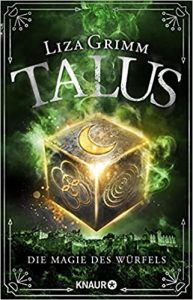 SPIEGEL Buch Bestseller: "Talus - Die Magie des Würfels" ein SPIEGEL-Bestseller-Roman von Liza Grimm - SPIEGEL Bestsellerliste Belletristik Paperback 2021