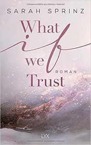 SPIEGEL Buch Bestseller: "What if we trust" ein SPIEGEL-Bestseller-Roman von Sarah Sprinz - SPIEGEL Bestsellerliste Belletristik Paperback 2021