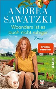 SPIEGEL Buch Bestseller: "Woanders ist es auch nicht ruhiger" ein Bestseller-Roman von Andrea Sawatzki - SPIEGEL Bestsellerliste Belletristik Paperback 2021