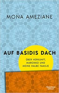 SPIEGEL Sachbuch Bestseller: "Auf Basidis Dach" ein Bestseller-Sachbuch von Mona Ameziane - SPIEGEL Bestsellerliste Sachbuch Paperback 2021