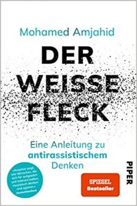 SPIEGEL Sachbuch Bestseller: "Der weiße Fleck" ein Bestseller-Sachbuch von Mohamed Amjahid - SPIEGEL Bestsellerliste Sachbuch Paperback 2021