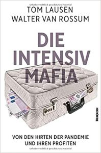 SPIEGEL Sachbuch Bestseller: "Die Intensiv-Mafia" ein Bestseller-Sachbuch von Tom Lausen und Walter van Rossum - SPIEGEL Bestsellerliste Sachbuch Paperback 2021