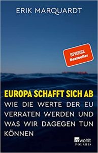 SPIEGEL Sachbuch Bestseller: "Europa schafft sich ab" ein Bestseller-Sachbuch von Erik Marquardt - SPIEGEL Bestsellerliste Sachbuch Paperback 2021