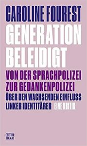 SPIEGEL Sachbuch Bestseller: "Generation Beleidigt" ein Bestseller-Sachbuch von Caroline Fourest - SPIEGEL Bestsellerliste Sachbuch Paperback 2021