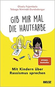 SPIEGEL Sachbuch Bestseller: "Gib mir mal die Hautfarbe" ein Bestseller-Sachbuch von Olaolu Fajembola und Tebogo Nimindé-Dundadengar - SPIEGEL Bestsellerliste Sachbuch Paperback 2021
