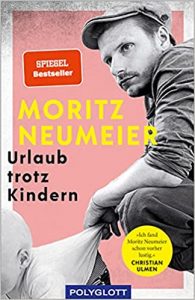 SPIEGEL Sachbuch Bestseller: "Urlaub trotz Kindern" ein Bestseller-Sachbuch von Moritz Neumeier - SPIEGEL Bestsellerliste Sachbuch Paperback 2021