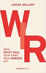 SPIEGEL Sachbuch Bestseller: "Wir." ein Bestseller-Sachbuch von Louisa Dellert - SPIEGEL Bestsellerliste Sachbuch Paperback 2021