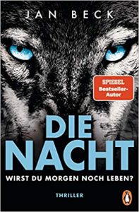 SPIEGEL Buch Bestseller: "Die Nacht" ein SPIEGEL-Bestseller-Thriller von Jan Beck - SPIEGEL Bestsellerliste Belletristik Paperback 2021