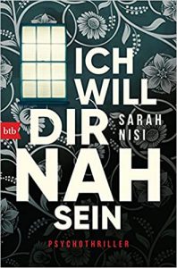 SPIEGEL Buch Bestseller: "Ich will dir nah sein" ein SPIEGEL-Bestseller-Thriller von Sarah Nisi - SPIEGEL Bestsellerliste Belletristik Paperback 2021