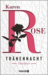 SPIEGEL Buch Bestseller: "Tränennacht" ein SPIEGEL-Bestseller-Thriller von Karen Rose - SPIEGEL Bestsellerliste Belletristik Paperback 2021