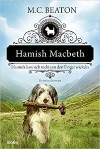 SPIEGEL Buch Bestseller: "Hamish Macbeth - Hamish lässt sich nicht um den Finger wickeln" ein Bestseller-Roman von M.C. Beaton - SPIEGEL Bestsellerliste Belletristik Taschenbuch 2021