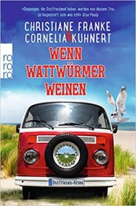 SPIEGEL Buch Bestseller: "Wenn Wattwürmer weinen" Band 8 der Bestseller-Serie "Henner, Rudi und Rosa", ein Bestseller-Ostfriesen-Krimi von Christiane Franke und Cornelia Kuhnert - SPIEGEL Bestsellerliste Belletristik Taschenbuch 2021