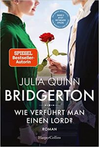 SPIEGEL Buch Bestseller: "Bridgerton - Wie verführt man einen Lord?" ein Bestseller-Roman von Julia Quinn - SPIEGEL Bestsellerliste Belletristik Taschenbuch 2021