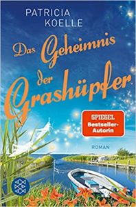 SPIEGEL Buch Bestseller: "Das Gehemnis der Grashüpfer" ein Bestseller-Roman von Patricia Koelle - SPIEGEL Bestsellerliste Belletristik Taschenbuch 2021