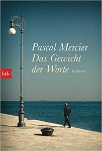 SPIEGEL Buch Bestseller: "Das Gewicht der Worte" ein Bestseller-Roman von Pascal Mercier - SPIEGEL Bestsellerliste Belletristik Taschenbuch 2021
