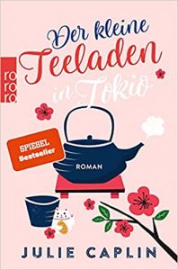 SPIEGEL Buch Bestseller: "Der kleine Teeladen in Tokio" ein Bestseller-Roman von Julie Caplin - SPIEGEL Bestsellerliste Belletristik Taschenbuch 2021
