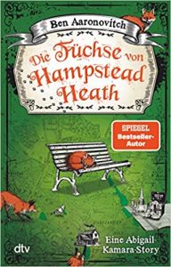 SPIEGEL Buch Bestseller: "Die Füchse von Hampstead Heath" ein Bestseller-Roman von Ben Aaronovitch - SPIEGEL Bestsellerliste Belletristik Taschenbuch 2021
