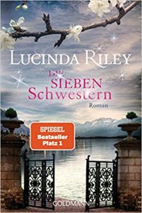 SPIEGEL Buch Bestseller: "Die sieben Schwestern" ein Bestseller-Roman von Lucinda Riley - SPIEGEL Bestsellerliste Belletristik Taschenbuch 2021