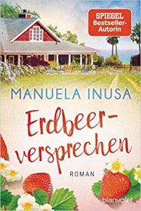 SPIEGEL Buch Bestseller: "Erdbeerversprechen" ein Bestseller-Roman von Manuela Inusa - SPIEGEL Bestsellerliste Belletristik Taschenbuch 2021