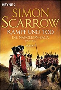 SPIEGEL Buch Bestseller: "Kampf un Tod _ Die Napoleon-Saga 1809-1815" ein Bestseller-Roman von Simon Scarrow - SPIEGEL Bestsellerliste Belletristik Taschenbuch 2021