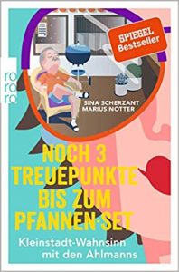 SPIEGEL Buch Bestseller: "Noch 3 Treuepunkte bis zum Pfannen-Set" ein SPIEGEL-Bestseller-Roman von Sina Scherzant und Marius Notter - SPIEGEL Bestsellerliste Belletristik Taschenbuch 2021