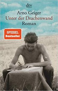 SPIEGEL Buch Bestseller: "Unter der Drachenwand" ein Bestseller-Roman von Arno Geiger - SPIEGEL Bestsellerliste Belletristik Taschenbuch 2021