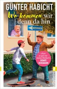 SPIEGEL Buch Bestseller: "Wo kommen wir denn da hin" ein Bestseller-Roman von Günther Habicht - SPIEGEL Bestsellerliste Belletristik Taschenbuch 2021
