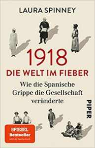 SPIEGEL Sachbuch Bestseller: "1918 - Die Welt im Fieber" ein Bestseller-Sachbuch von Laura Spinney - SPIEGEL Bestsellerliste Sachbuch Taschenbuch 2021