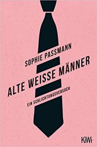 SPIEGEL Sachbuch Bestseller: "Alte weisse Männer" ein Bestseller-Sachbuch von Sophie Passmann - SPIEGEL Bestsellerliste Sachbuch Taschenbuch 2021