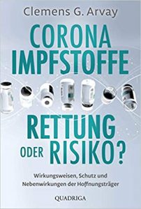 SPIEGEL Sachbuch Bestseller: "Corona Impfstoffe - Rettung oder Risiko" ein Bestseller-Sachbuch von Clemens G. Arvey - SPIEGEL Bestsellerliste Sachbuch Taschenbuch 2021